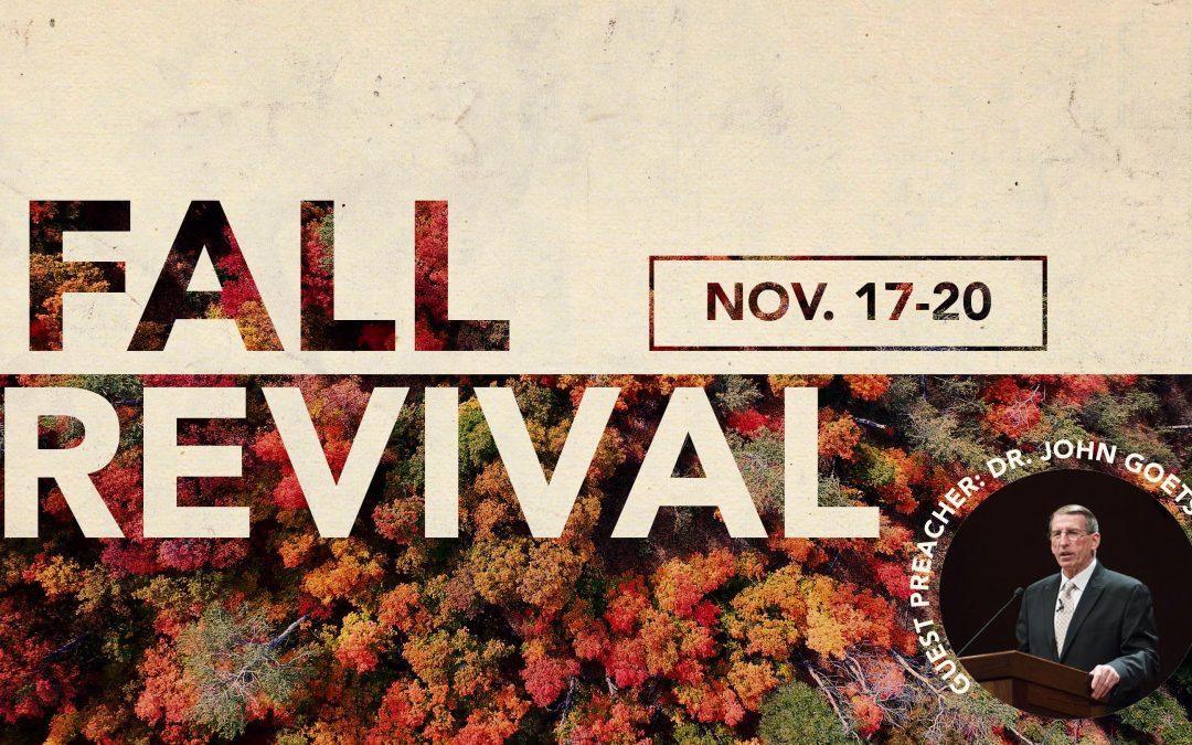 Fall Revival w/ Dr. John Goetsch – November 17-20