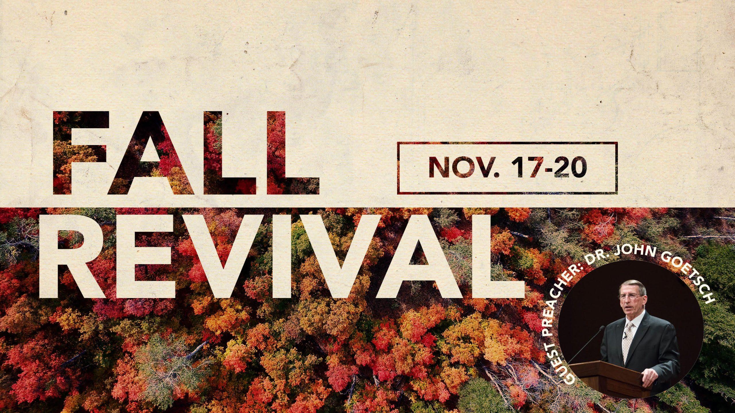 Fall Revival w/ Dr. John Goetsch – November 17-20