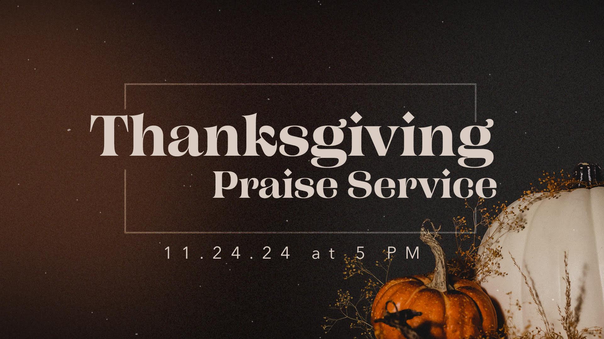 Thanksgiving Praise Service